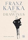Franz Kafka: The Drawings
