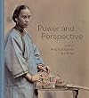 Power and Perspective: Early Photography in China