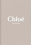 Chloe: The Complete Collections (Catwalk)