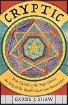 Cryptic: From Voynich to the Angel Diaries, the Story of the World's Mysterious Manuscripts