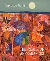 Matthew Wong: The Realm of Appearances