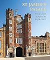 St James's Palace: From Leper Hospital to Royal Court