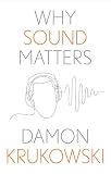 Why sound matters