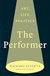 The Performer: Art, Life, Politics