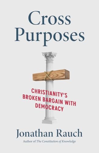 Cross Purposes : by Rauch, Jonathan