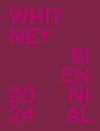Whitney Biennial 2024: Even Better Than the Real Thing