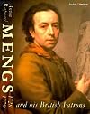 Anton Raphael Mengs 1728-79 and his British Patrons