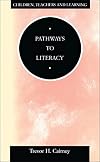 Pathways to Literacy (Children, Teachers and Learning)