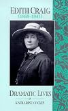 Edith Craig (1869-1947) (Dramatic Lives)