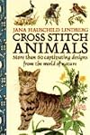 Cross Stitch Animals: More Than 60 Captivating Designs from the World of Nature