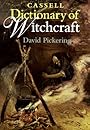 Cassell Dictionary of Witchcraft - David Pickering