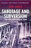 Sabotage and Subversion: The Soe and Oss at War (Cmp)