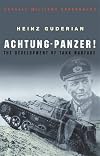 Achtung - Panzer! The Development of Tank Warfare