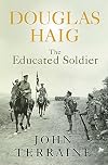 Douglas Haig: The Educated Soldier (Cassell)