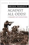 Against All Odds!: Dramatic Last Stand Actions