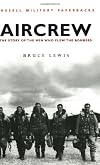 Aircrew: The Story of the Men Who Flew the Bombers