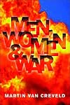 Men, Women & War: Do Women Belong in the Front Line?