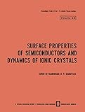 Surface Properties Of Semiconductors And Dynamics Of Ionic Crystals