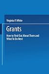 Grants: How to Find Out About Them and What to Do Next
