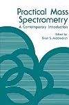 Pratical Mass Spectrometry, A Contemporary Introduction