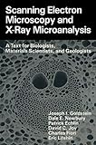 Scanning Electron Microscopy And Xray Microanalysis A Text For Biologists Materials Scientists And Geologists