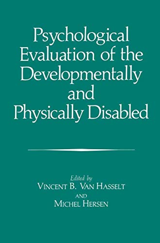 Cover of Psychological Evaluation of the Developmentally and Physically Disabled