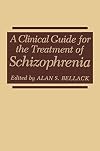 A Clinical guide for the treatment of schizophrenia