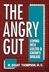 The Angry Gut: Coping With Colitis And Crohn's Disease