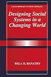 Designing Social Systems in a Changing World (Contemporary Systems Thinking)