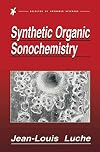 Synthetic organic sonochemistry