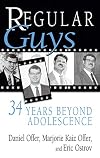 Regular Guys: 34 Years Beyond Adolescence