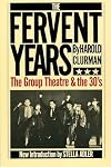 The fervent years : the Group Theatre and the thirties
