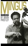 Mingus : a critical biography