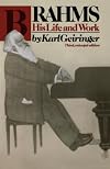 Brahms, His Life and Work