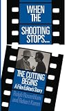 When The Shooting Stops ... The Cutting Begins: A Film Editor's Story (Da Capo Paperback)