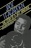 Jack Teagarden: The Story of a Jazz Maverick