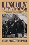 Lincoln and the Civil War in the Diaries and Letters of John Hay