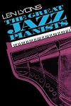 The Great jazz pianists: Speaking of their lives and music