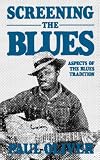 Screening the Blues: Aspects of the Blues Tradition