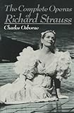 The Complete Operas Of Richard Strauss Da Capo Paperback