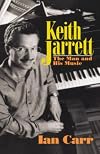 Keith Jarrett: The Man and His Music