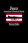 Jazz: America's Classical Music