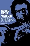 'Round About Midnight: A Portrait of Miles Davis