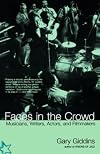Faces in the Crowd: Musicians, Writers, Actors, and Filmmakers