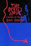 The Devils Music A History Of The Blues