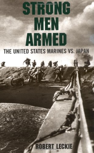 Strong Men Armed: The United States Marines Against Japan book cover