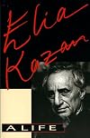 Elia Kazan: A Life