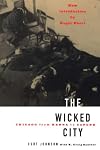 The Wicked City: Chicago From Kenna To Capone (Illinois)