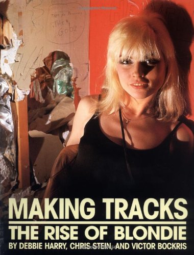 Making Tracks: The Rise of Blondie book cover