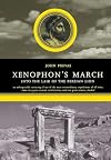 Xenophon's March: Into The Lair Of The Persian Lion